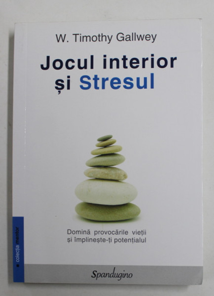 JOCUL INTERIOR SI STRESUL de W. TIMOTHY GALLWEY , 2011