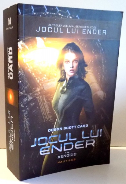 JOCUL LUI ENDER - XENOCID ( volumul 3)  de ORSON SCOTT CARD , 2015