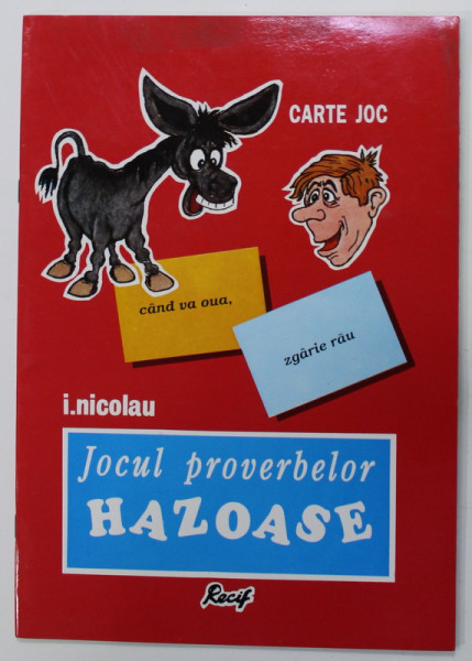 JOCUL PROVERBELOR HAZOASE de I. NICOLAU , CARTE JOC , ANII '2000