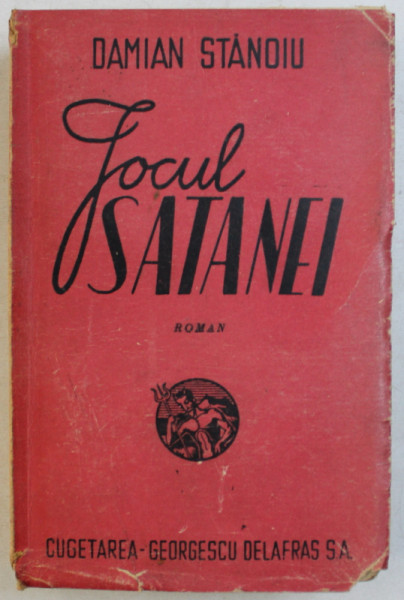 JOCUL SATANEI  - roman de DAMIAN STANOIU , 1947