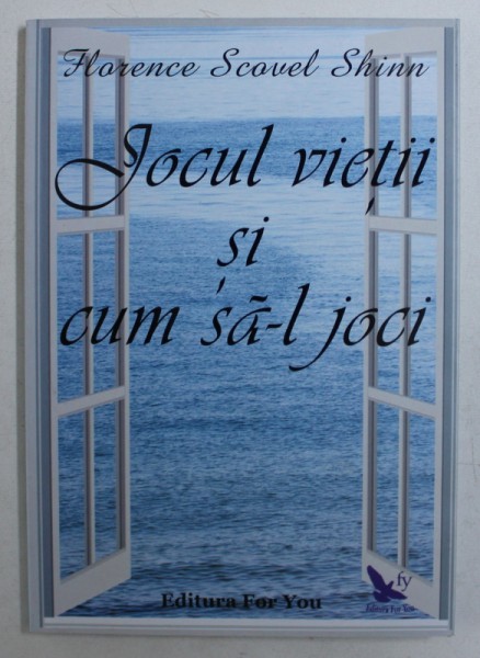 JOCUL VIETII SI CUM SA - L JOCI de FLORENCE SCOVEL SHINN , 2015