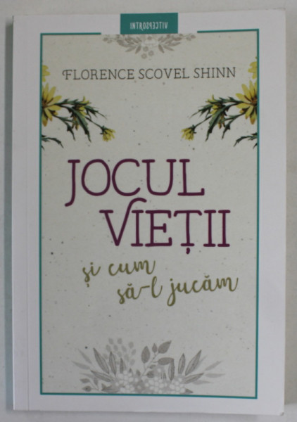 JOCUL VIETII SI CUM SA - L JUCAM de FLORENCE SCOVEL SHINN  , 2018