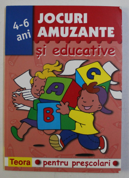 JOCURI AMUZANTE SI EDUCATIVE PENTRU PRESCOLARI ( 4 - 6 ANI ) , 2003
