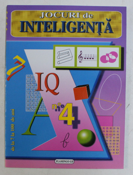 JOCURI DE INTELIGENTA NR. 4 , DE LA 7 LA 100 DE ANI de PABLO LEYVA  SANJUAN , 2007