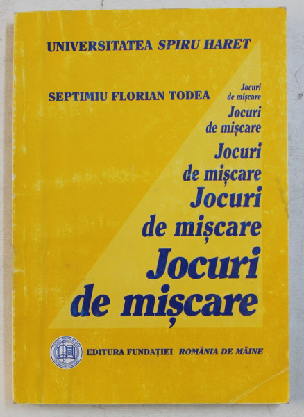 JOCURI DE MISCARE ED. a - II - a de SEPTIMIU FLORIAN TODEA , 2009