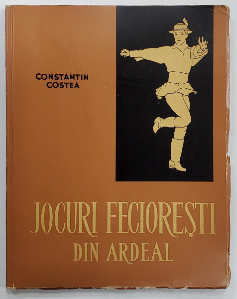 JOCURI FECIORESTI DIN ARDEAL de CONSTANTIN COSTEA , 1961