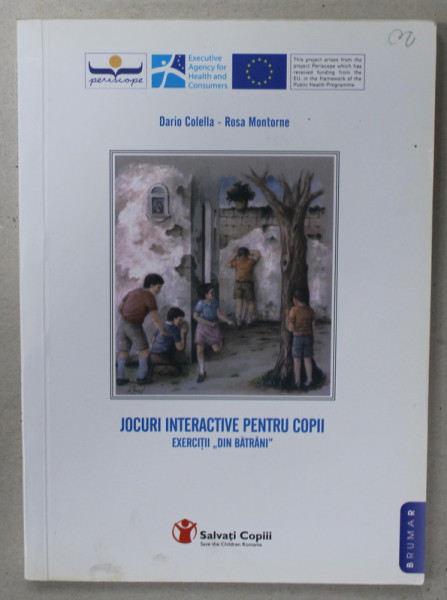 JOCURI INTERACTIVE PENTRU COPII / ALIMENTATIA SANATOASA IN STIL MEDITERANEEAN de DARIO COLELLA si ROSA MONTORNE / MARGHERITA CAROLI , TIPARITA FATA - VERSO , 2011