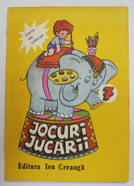 JOCURI JUCARII 7 , CARTE DE COLORAT , ilustratii de ANA - MARIA BUZEA , EUGEN TARU , DUMITRU DOBRICA , FRANCISC KALAB , EUGEN PALADE , ILEANA CEAUSU - PANDELE , DUMITRU RISTEA , 1980 *PRIMELE 2 PAGINI COLORATE