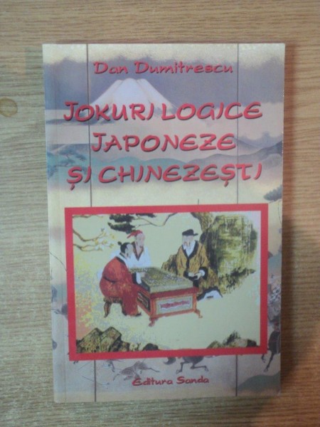 JOCURI LOGICE JAPONEZE SI CHINEZESTI de DAN DUMITRESCU