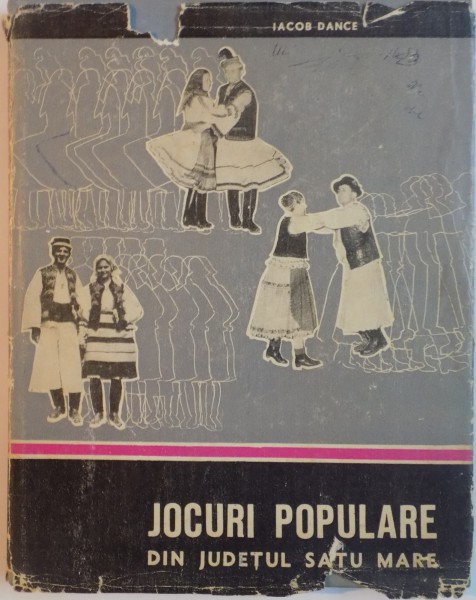JOCURI POPULARE DIN JUDETUL SATU MARE de IACOB DANCE, 1970