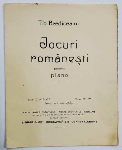 JOCURI ROMANESTI PENTRU PIANO de TIB. BREDICEANU , INCEPUTUL SEC. XX , CONTINE PARTITURI
