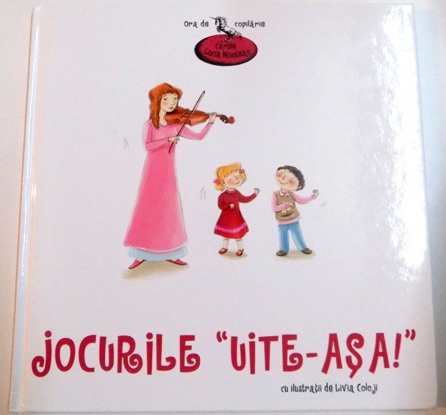 JOCURILE "UITE-ASA ! " ILUSTRATII de LIVIA COLOJI , 2009