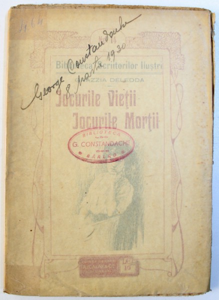 JOCURILE VIETII , JOCURILE MORTII de GRAZZIA DELEDDA , EDITIE INTERBELICA
