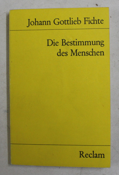 JOHANN GOTTLIEB FICHTE - DIE BESTIMMUNG DES MENSCHEN , 1974