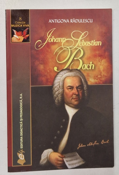 JOHANN SEBASTIAN BACH de ANTIGONA RADULESCU , 2010