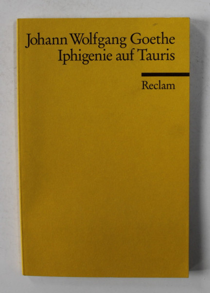 JOHANN WOLFGANG GOETHE - IPHIGENIE AUF TAURIS , 2005