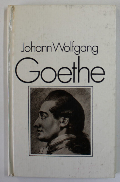 JOHANN WOLFGANG GOETHE von HANS - HEINRICH REUTER  , 1982, TEXT IN LB. GERMANA *