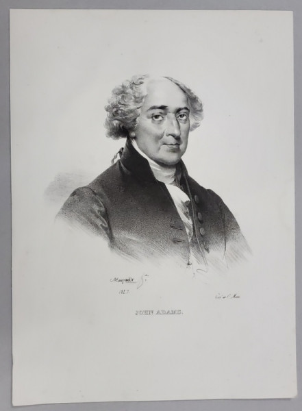 JOHN ADAMS , AL DOILEA PRESEDINTE AL STATELOR UNITE , LITOGRAFIE , DESEN de MAUZAISSE , litografiat de C. MOTTE , 1827