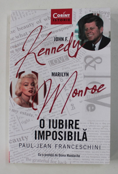 JOHN F. KENNEDY - MARILYN MONROE , O IUBIRE IMPOSIBILA de PAUL - JEAN FRANCESCHINI , 2021 *MIC DEFECT LA BLOCUL DE FILE