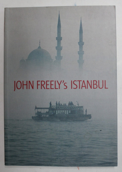 JOHN FREELY 'S ISTANBUL , 2005