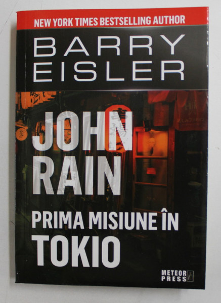 JOHN RAIN , PRIMA MISIUNE IN TOKIO de BARRY EISLER , 2020