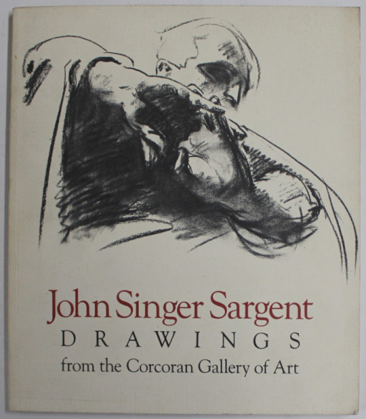 JOHN SINGER SARGENT , DRAWINGS FROM THE CORCORAN GALLERY OF ART , by EDWARD J. NYGREN , 1983