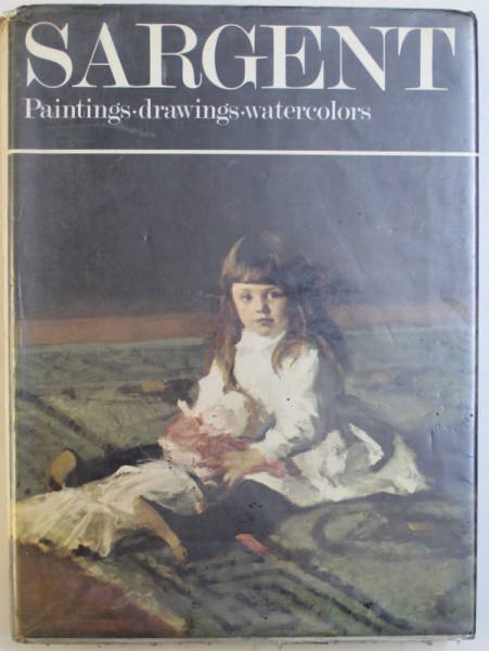 JOHN SINGER SARGENT  - PAINTINGS - DRAWINGS  - WATERCOLORS  by RICHARD ORMOND , 1970