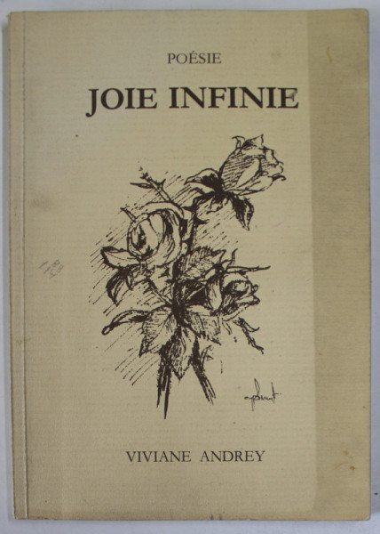 JOIE INFINIE , POESIE par VIVIANE ANDREY , 1980 ,DEDICATIE *