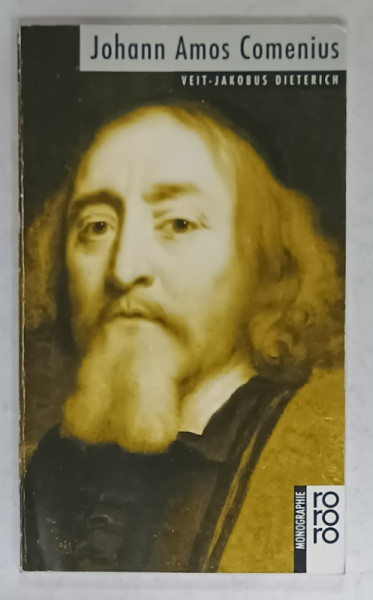 JOHANN AMOS COMENIUS , von VEIT- JAKOBUS DIETERICH , TEXT IN LIMBA GERMANA , 1991