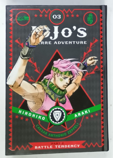 JOJO 'S BIZARRE ADVENTURE by HIROHIKO ARAKI , no. 03 , PART 2 - BATTLE TENDENCY  , BENZI DESENATE , 2019