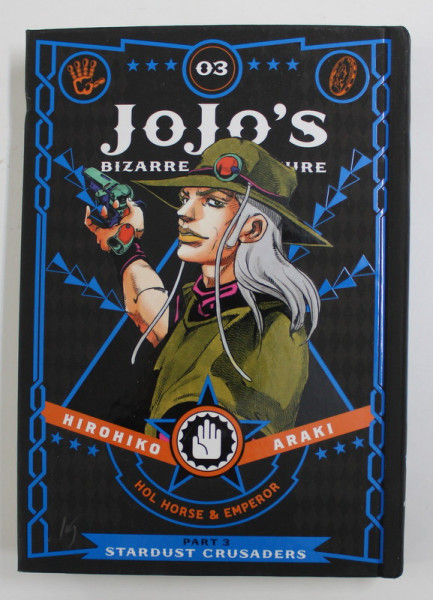 JOJO 'S BIZARRE ADVENTURE , PART III  - STARDUST CRUSADERS by HIROHIKO ARAKI , 2019 , CONTINE BENZI DESENATE