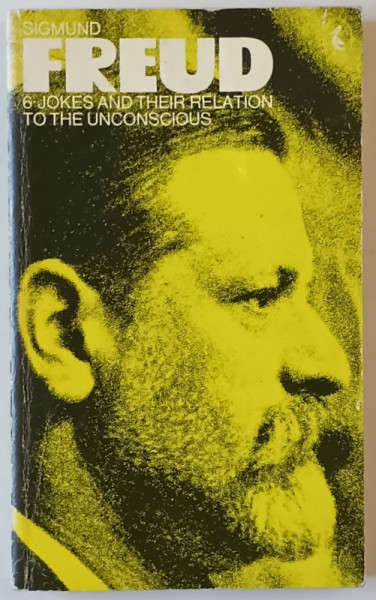 JOKES AND THEIR RELATION TO THE UNCONSCIOUS by SIGMUND FREUD , 1976