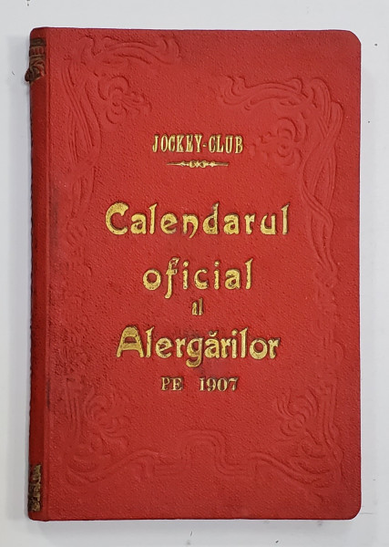 JOKEY - CLUB, CALENDARUL OFICIAL AL ALERGARILOR PE 1907