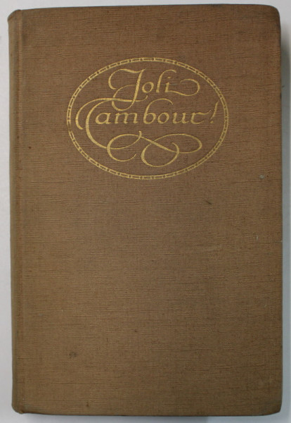 JOLI TAMBOUR ! DAS FRANZOSISCHE VOLKSLIED ( CANTECUL POPULAR FRANCEZ  ) von HANNS HEINZ EWERS und MARC HENRY , TEXT IN GERMANA SI FRANCEZA , 1911