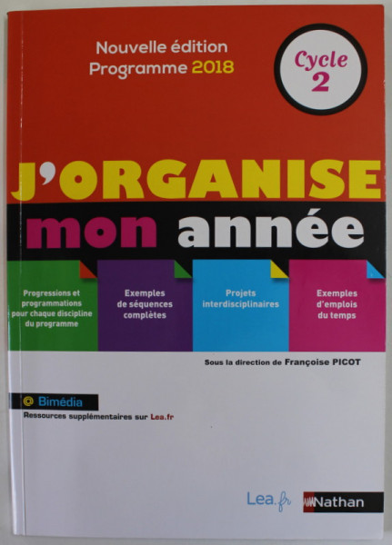 J'ORGANISE MON ANNEE , CYCLE 2 par FRANCOISE PICOT , PROGRAMME 2018