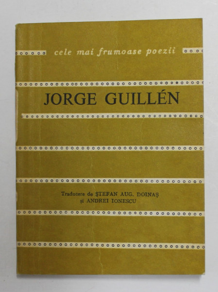 JORGE GUILLEN - POEME , COLECTIA ' CELE MAI FRUMOASE POEZII ' , NR. 178 , 1980 , FORMAT REDUS ,