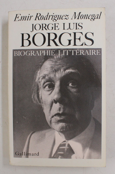 JORGE LUIS BORGES - BIOGRAPHIE LITTERAIRE par EMIR RODRIGUES MONEGAL , 1983