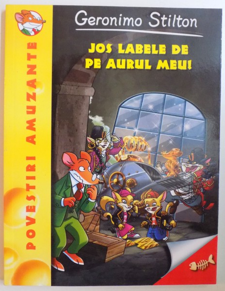 JOS LABELE DE PE AURUL MEU! de GERONIMO STILTON  2014