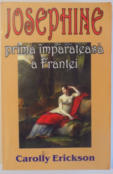 JOSEPHINE  PRIMA IMPARATEASA A FRANTEI de CAROLY ERICKSON , 2004