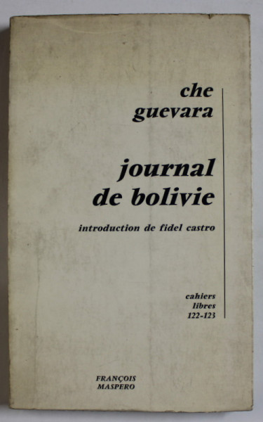 JOURNAL DE BOLIVIE par CHE GUEVARA , introduction de FIDEL CASTRO , 1968