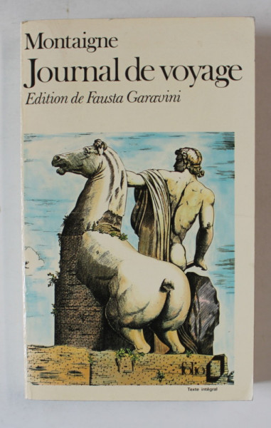 JOURNAL DE VOYAGE par MICHEL DE MONTAIGNE , 1983