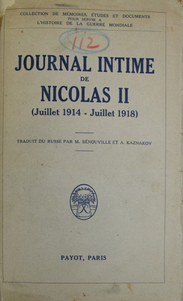 JOURNAL INTIME DE NICOLAS II ( JUILLET 1914 - JUILLET 1918 ) , 1934