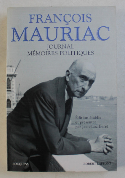 JOURNAL MEMOIRES POLITIQUES par FRANCOIS MAURIAC , 2008