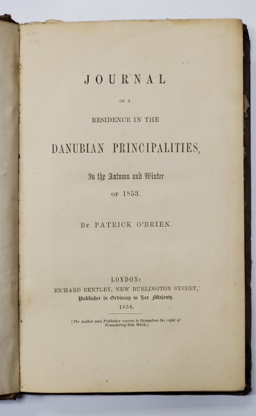 JOURNAL OF A RESIDENCE IN THE DANUBIAN PRINCIPALITIES IN THE AUTUMM AND WINTER OF 1853 by PATRICK O'BRIEN - LONDRA, 1854