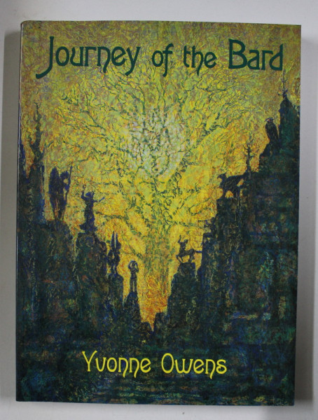 JOURNEY OF THE BARD by YVONNE OWENS , 1997