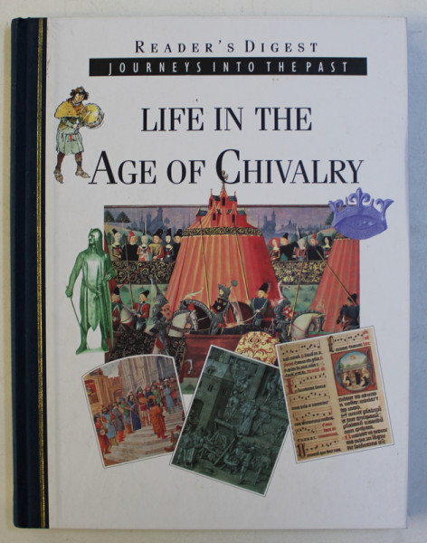 JOURNEYS INTO THE PAST , LIFE IN THE AGE OF CHIVALRY by NICK YAPP , 1993