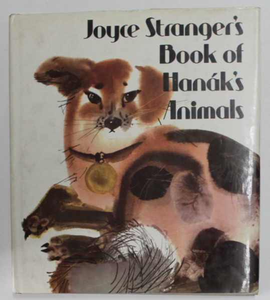 JOYCE STRANGER 'S BOOK OF HANAK 'S ANIMALS , illustrations MIRKO HANAK, 1976