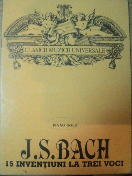 15 INVENTIUNI LA TREI VOCI PIANO SOLO , de J.S.B BACH , 1982