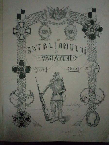 JUBILEUL DE 50 DE ANI AL BATALIONULUI  I VANATORI 1860-1910