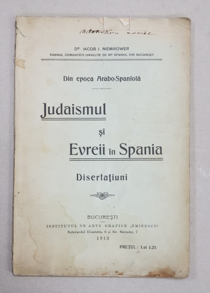 JUDAISMUL SI EVREII IN SPANIA  - DISERTATIUNI de IACOB I. NIEMIROWER , 1913